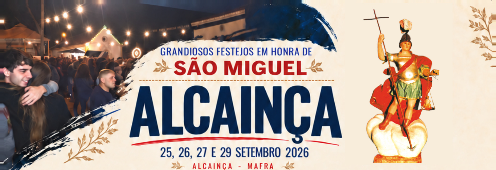 Grandiosos festejos em honra de São Miguel — Alcainça, Mafra. 25, 26, 27 e 29 de setembro de 2026.